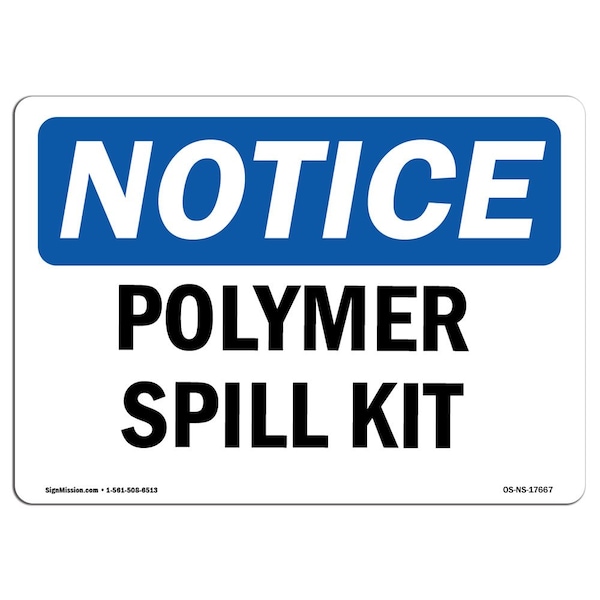Safety Sign, OSHA Notice, 3.5" Height, Polymer Spill Kit Sign, Landscape, 10PK
